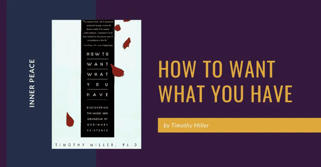 How to Want What You Have by Timothy Miller Book