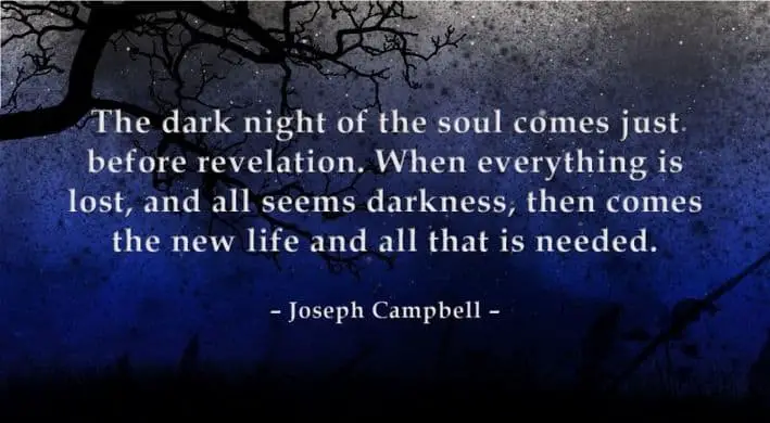 Quote about the Dark Night Of The Soul by joseph cambell